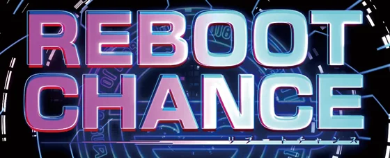 REBOOT CHANCE